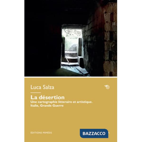 Désertion. Une cartographie litteraire et artistique. Italie, Grande Guerre (La)