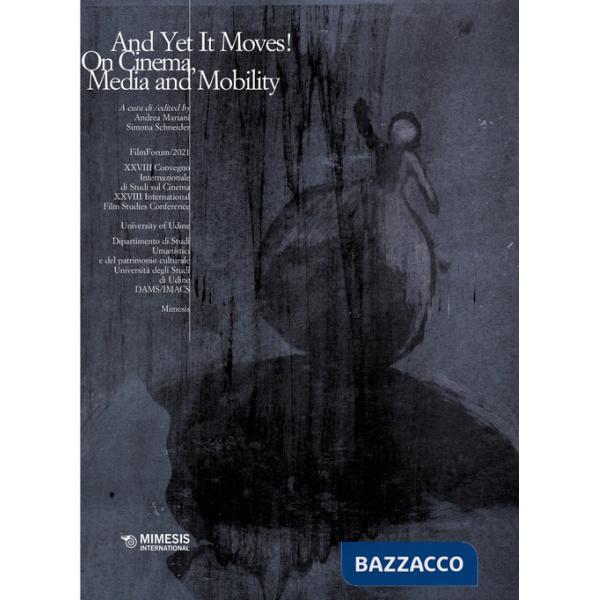 And yet it moves! On cinema, media and mobility