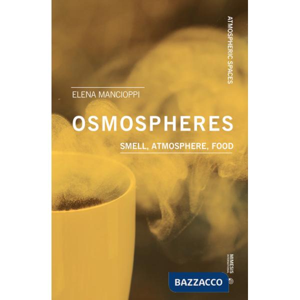 Osmospheres: smell, atmosphere, food