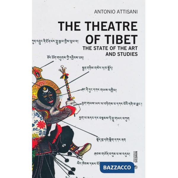 Theatre of Tibet. The state of the art and studies (The)