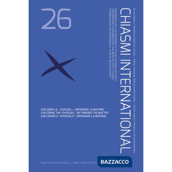 Chiasmi international. Ediz. italiana, inglese e francese. Vol. 26: Explorer le «dividuel», repenser la matière