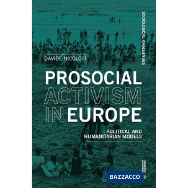 Prosocial activism in Europe. Political and humanitarian models