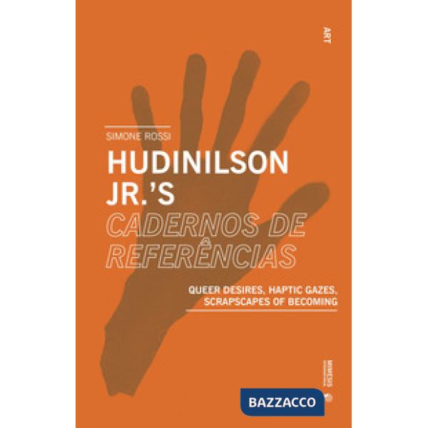 Hudinilson Jr. Scrapscapes of resistance. Queer desires, haptic gazes, scrapscapes of becoming