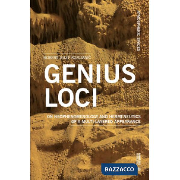Genius loci. On neophenomenology and hermeneutics of a multi-layered appearance