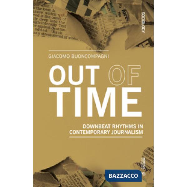 Out of time. Downbeat rhythms in contemporary journalism