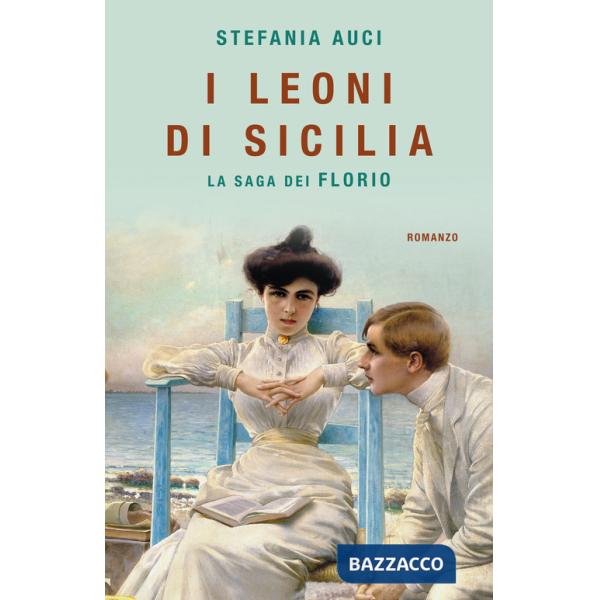 Leoni di Sicilia. La saga dei Florio (I)