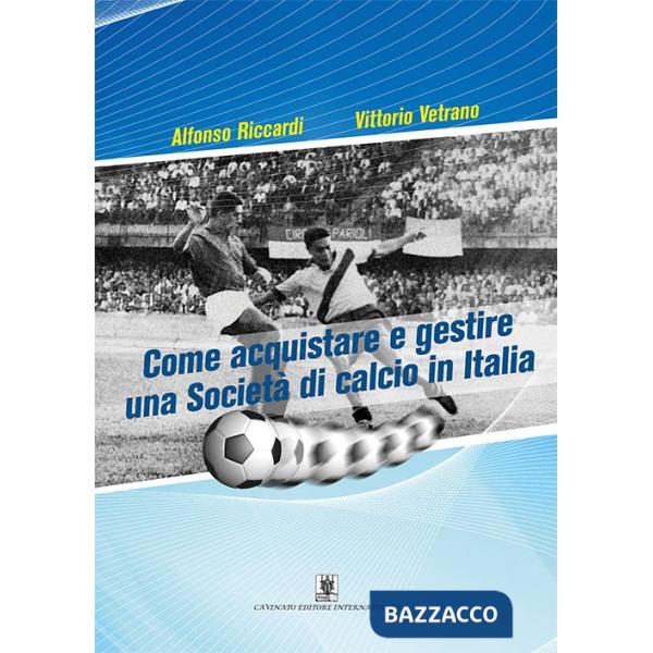 Come acquistare e gestire una società di calcio in Italia