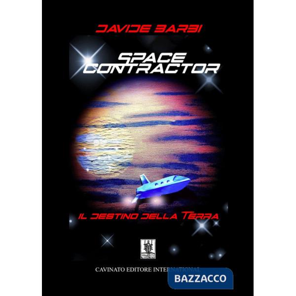 Space contractor. Il destino della terra