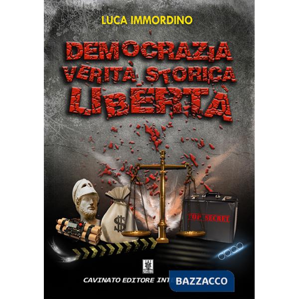 Democrazia, verità, storica, libertà