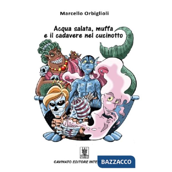 Acqua salata, muffa e il cadavere nel cucinotto