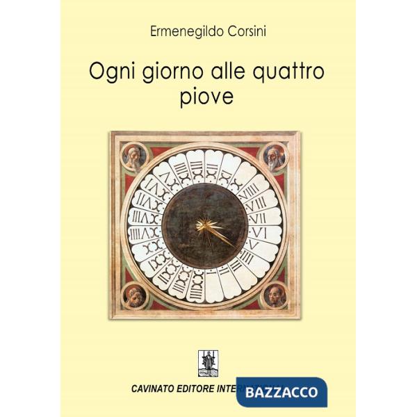 Ogni giorno alle quattro piove