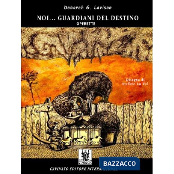 Noi... guardiani del destino