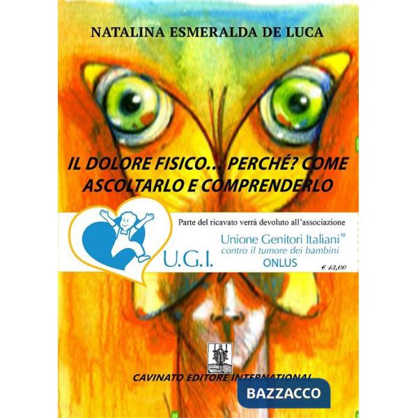 Dolore fisico... perché? Come ascoltarlo e comprenderlo (Il)