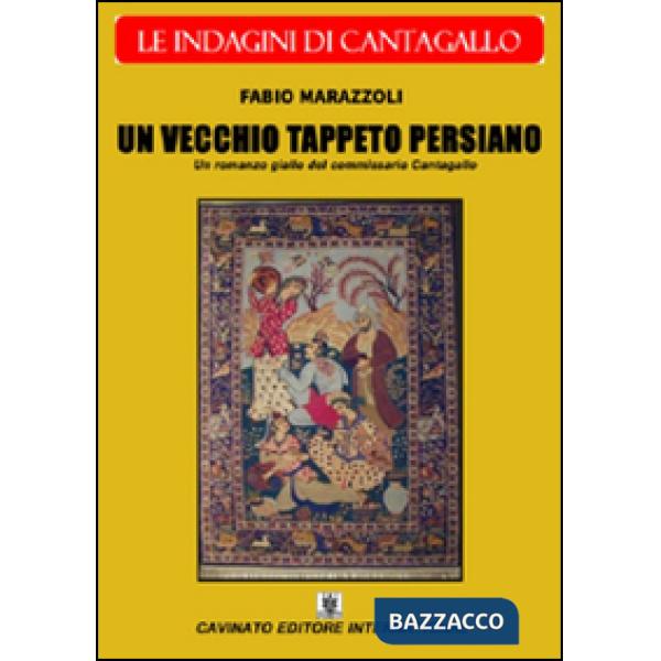 Vecchio tappeto persiano. Le indagini del commissario Cantagallo (Un)