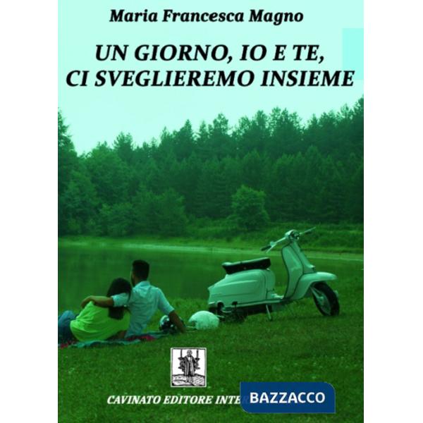 Giorno, io e te, ci sveglieremo insieme (Un)