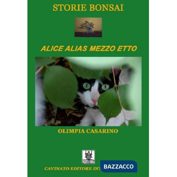 Storie bonsai. Alice alias mezzo etto