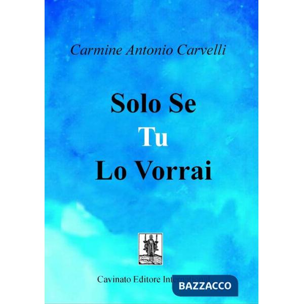 Solo se tu lo vorrai