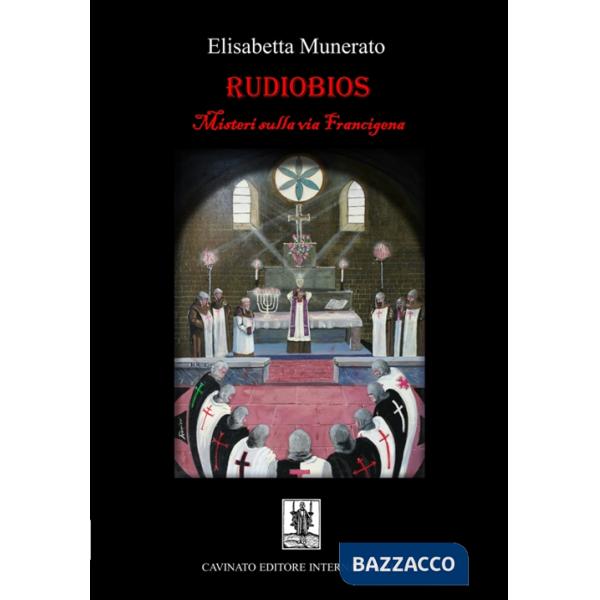 Rudiobios. I misteri sulla via Francigena