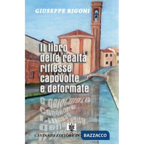 Libro delle realtà riflesse capovolte e deformate (Il)