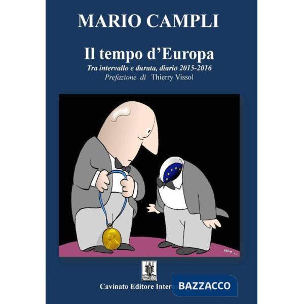 Tempo d'Europa. Tra intervallo e durata, diario 2015-2016 (Il)