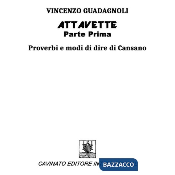 Attavette. Prima parte. Proverbi e modi di dire di Cansano