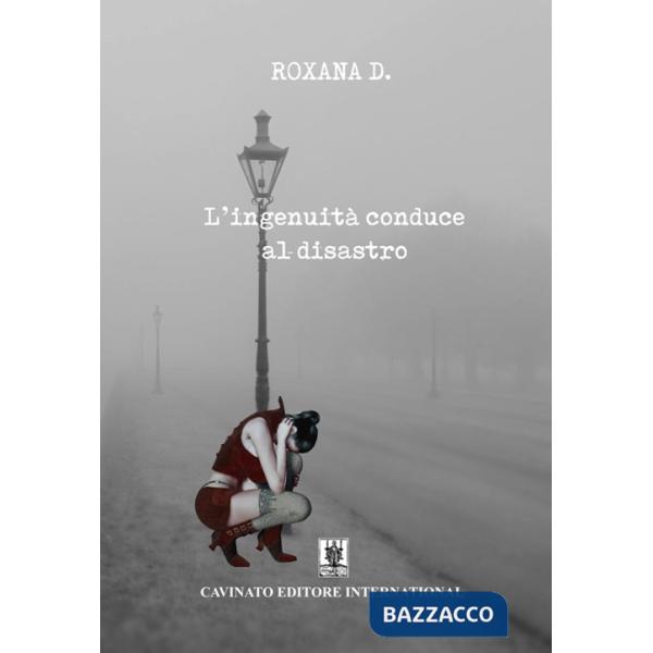 Ingenuità conduce al disastro (L')