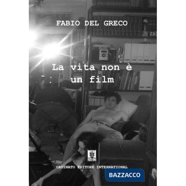 Vita non è un film (La)