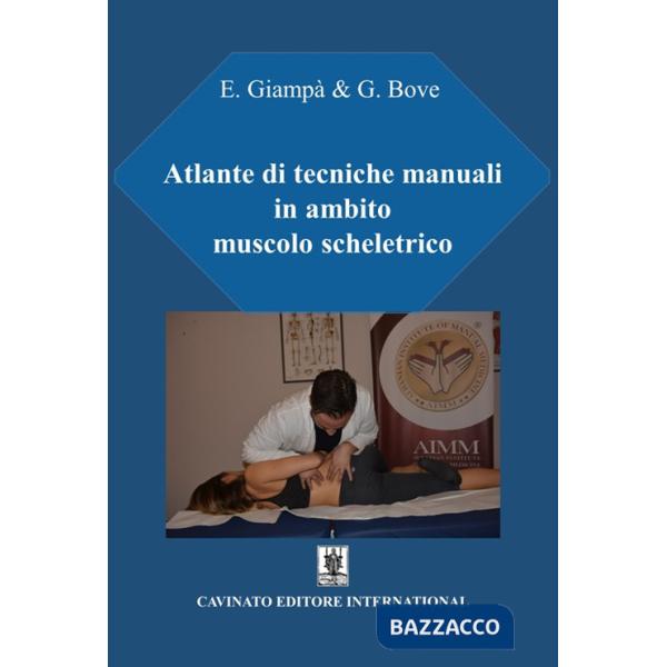 Atlante di tecniche manuali in ambito muscolo scheletrico