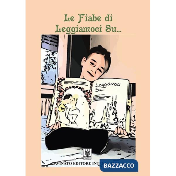 Fiabe di leggiamoci su.... Ediz. illustrata (Le)