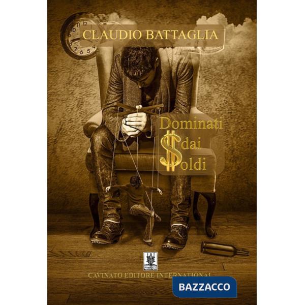Dominati dai soldi