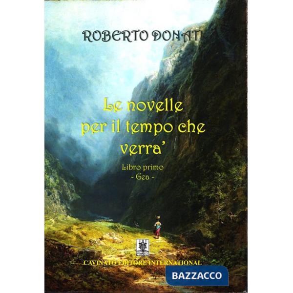 Novelle per il tempo che verrà (Le). Vol. 1: Libro primo. Gea