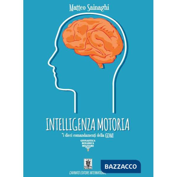 Intelligenza motoria. I dieci comandamenti della GDMI
