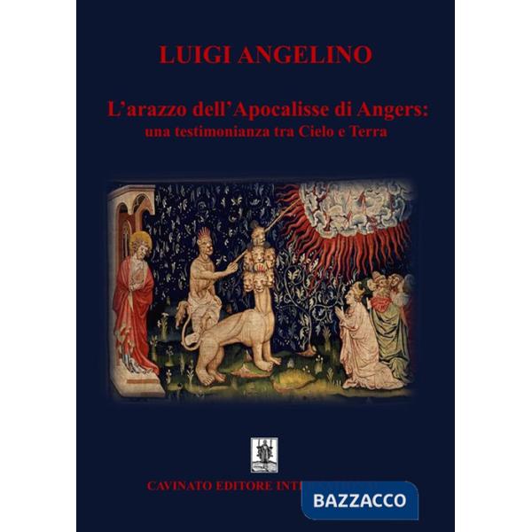 Arazzo dell'Apocalisse di Angers: una testimonianza tra cielo e terra (L')