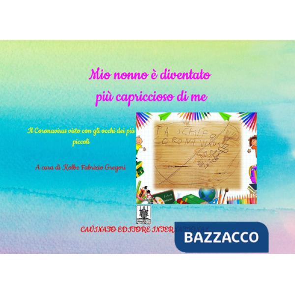 Mio nonno è diventato più capriccioso di me. Il Coronavirus visto con gli occhi dei più piccoli