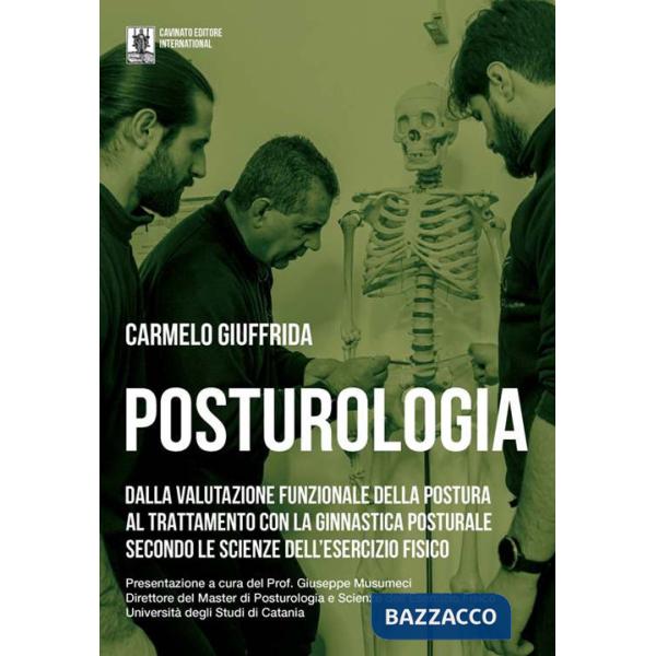 Posturologia. Dalla valutazione funzionaledella postura al trattamento con la ginnastica posturale secondo le scienze dell'eserc