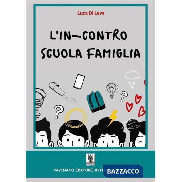 In-contro scuola famiglia. Ediz. illustrata (L')