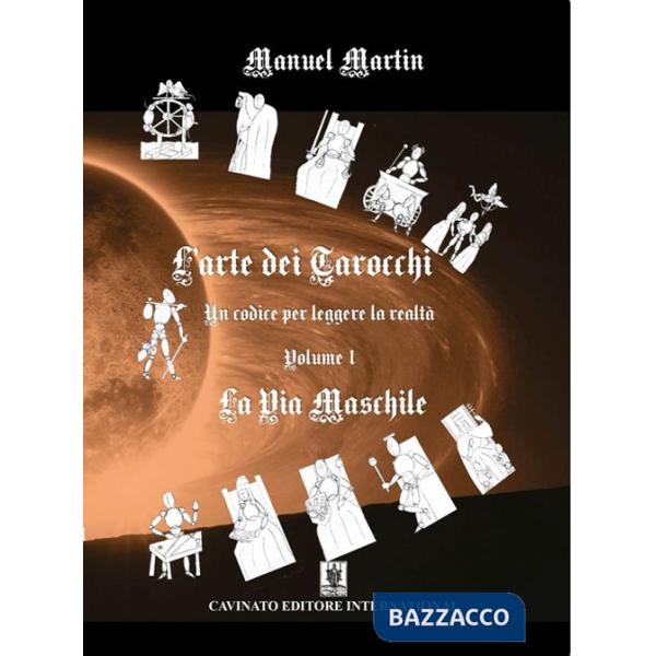 Arte dei tarocchi (L'). Vol. 1: La via maschile