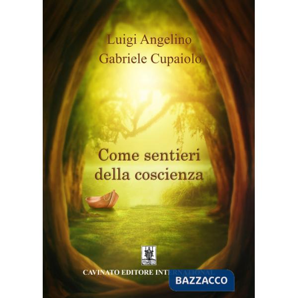 Come sentieri della coscienza. Nuova ediz.