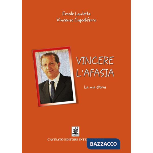 Vincere l'afasia. La mia storia