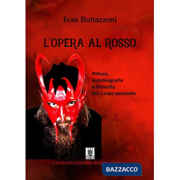Opera al rosso. Pittura, autobiografia e filosofia del corpo-pensante (L')