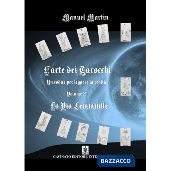 Arte dei tarocchi. Nuova ediz. (L'). Vol. 2: La via femminile