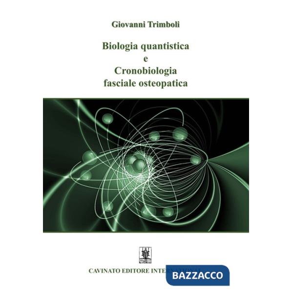 Biologia quantistica e Cronobiologia fasciale osteopatica