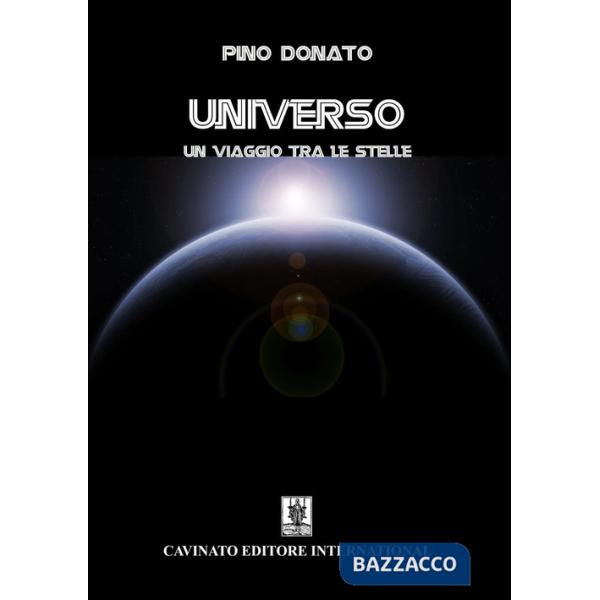 Universo. Un viaggio tra le stelle