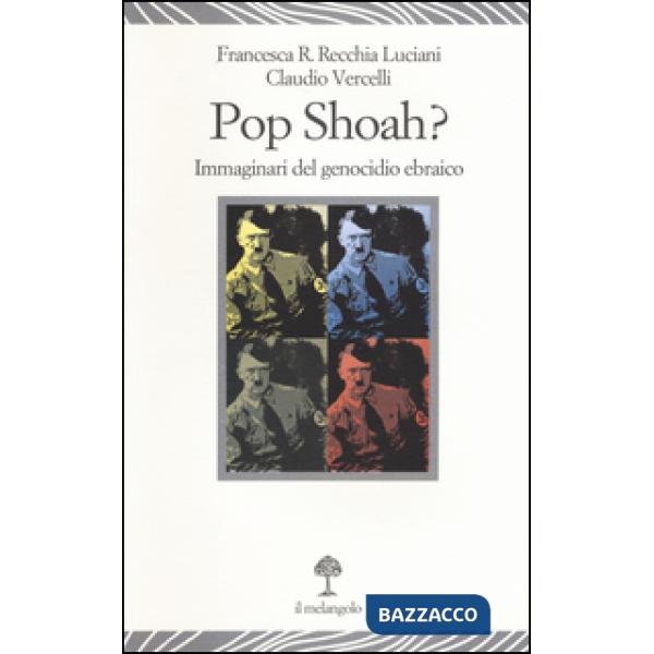 Pop Shoah? Immaginari del genocidio ebraico