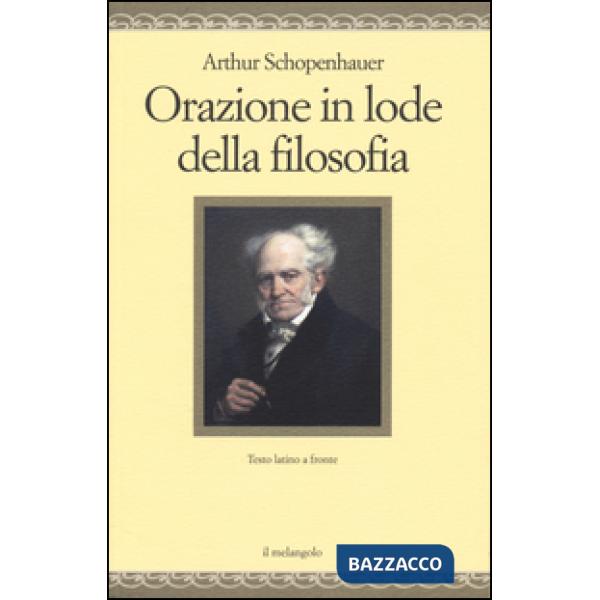 Orazione in lode della filosofia. Testo latino a fronte. Ediz. bilingue