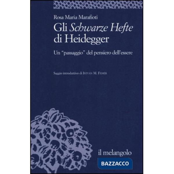 Schwarze Hefte di Heidegger. Un «passaggio» del pensiero dell'essere (Gli)