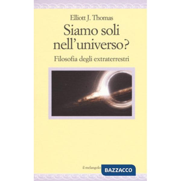 Siamo soli nell'universo? Filosofia degli extraterrestri