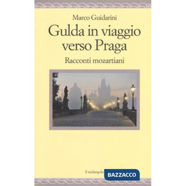 Gulda in viaggio verso Praga. Racconti mozartiani