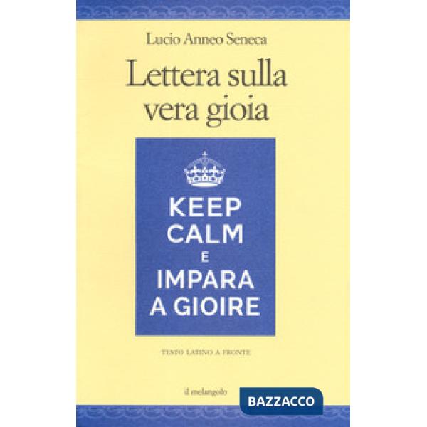 Lettera sulla vera gioia. Testo latino a fronte