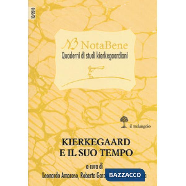 Notabene. Quaderni di studi kierkegaardiani. Vol. 10: Kierkegaard e il suo tempo